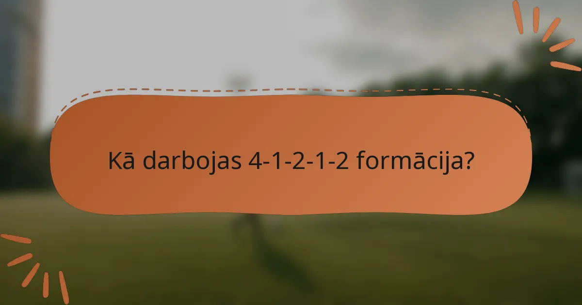 Kā darbojas 4-1-2-1-2 formācija?