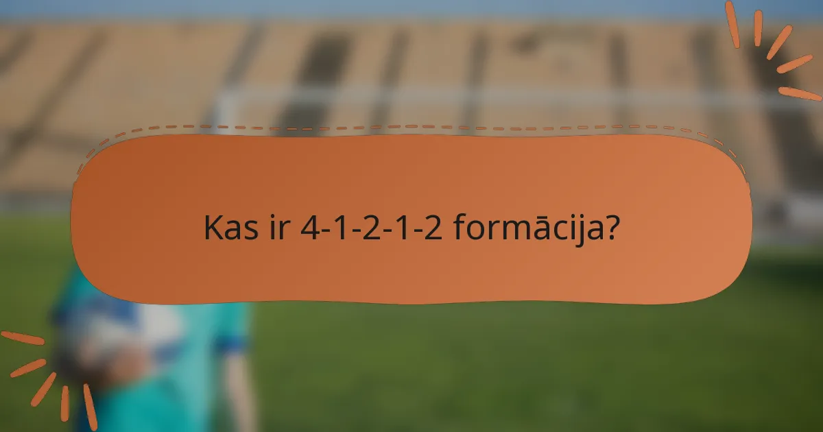Kas ir 4-1-2-1-2 formācija?